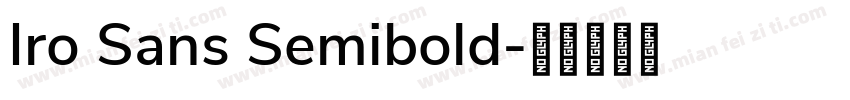Iro Sans Semibold字体转换